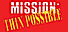 Missionthinpossible