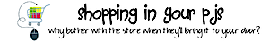 Shopping In Your Pjs