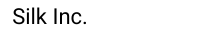 Silk Inc.
