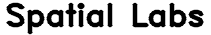 Spatial Labs