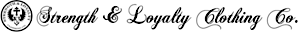 Strength & Loyalty Clothing