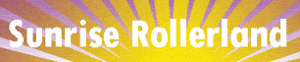 Sunrise Rollerland