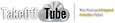 Takeofftube