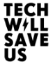 Tech Will Save Us