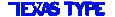 Texas Type