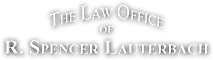 The Law Office Of R. Spencer Lauterbach's logo The Law Office Of R. Spencer Lauterbach's Company logo