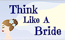 Think Like A Bride