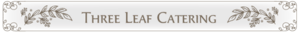 Three Leaf Catering