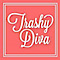 Tatyana Designs, Inc.'s Competitor - Trashy Diva logo