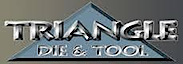 Triangle Die and Tool's logo Triangle Die and Tool's Company logo