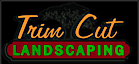 Trim Cut Landscaping