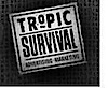 Tropic Survival