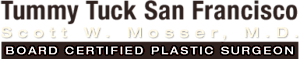 Tummy Tuck San Francisco Dr. Scott W. Mosser