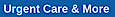 Urgent Care & More