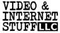 Video And Internet Stuff