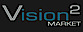 Vision 2 Market