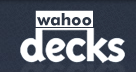 Wahoo Decks