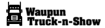 Waupun Truck N Show