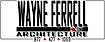 Wayne Ferrell Architecture Planning Preservation