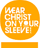 Wear Christ On Your Sleeve