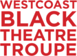 Westcoast Black Theatre Troupe