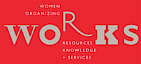 Women Organizing Resources, Knowledge and Services (W.O.R.K.S.)