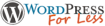 Wordpress For Less
