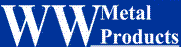 WW Metal Products
