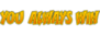 Youalwayswin