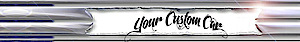 Your Custom Car